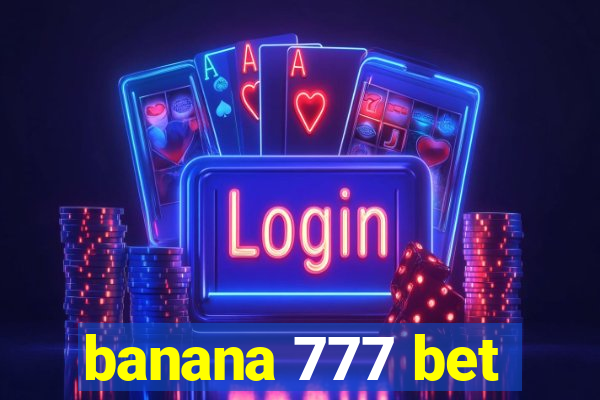 banana 777 bet